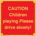 caution-children-playing-please-drive-slowly~